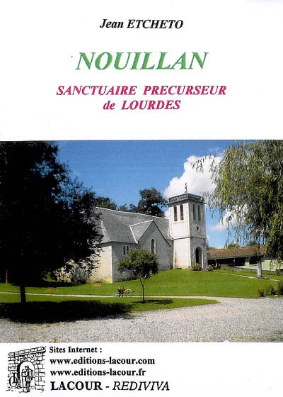 Nouillan, sanctuaire précurseur de Lourdes