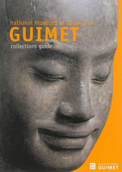 National museum of asian arts Guimet : collections guide