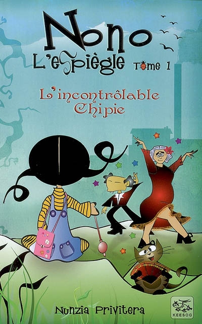 Nono L'espiègle Tome 1 L'incontrôlable chipie