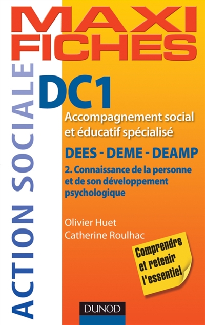 DC1, accompagnement social et éducatif spécialisé : DEES, DEME, DEAMP. Vol. 2. Connaissance de la personne et de son développement psychologique