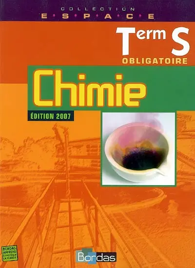 Chimie, terminale S obligatoire : livre de l'élève