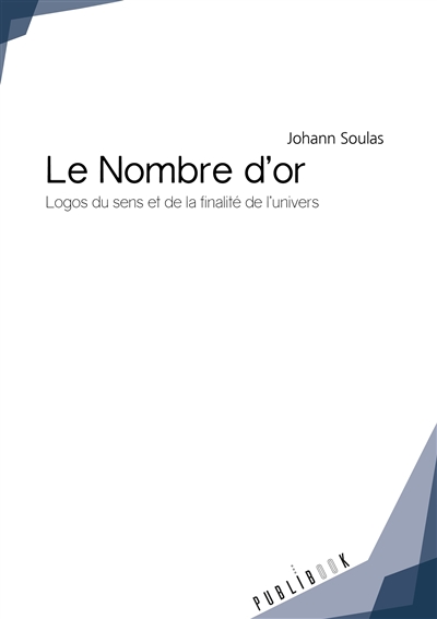 Le nombre d'or : Logos du sens et de la finalité de l'univers