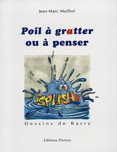 Poil à gratter ou à penser - Jean-Marc Mailhol - Librairie Mollat Bordeaux