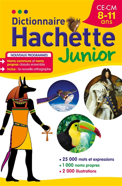 Dictionnaire Hachette junior : CE-CM, 8-11 ans