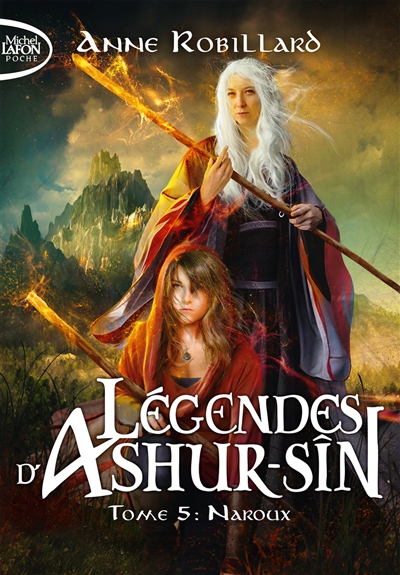 Légendes d'Ashur-Sîn, tome 5 : Naroux