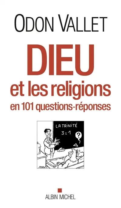 Dieu et les religions en 101 questions-réponses