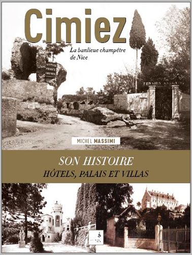 Cimiez : la banlieue champêtre de Nice : son histoire, hôtels, palais et villas