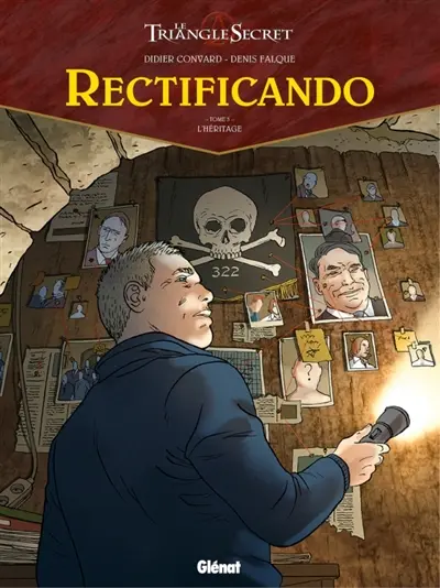 Le triangle secret. Rectificando. Vol. 3. L'héritage