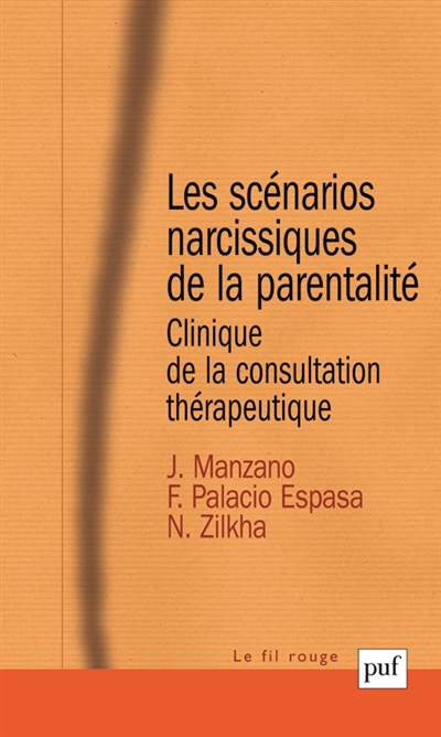 Les scénarios narcissiques de la parentalité : clinique de la consultation thérapeutique