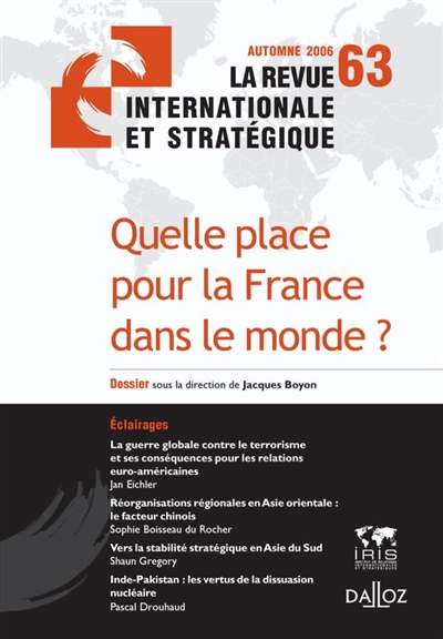 Revue internationale et stratégique, n° 63. Quelle place pour la France dans le monde ?
