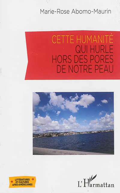 Cette humanité qui hurle hors des pores de notre peau