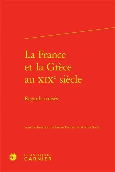 La France et la Grèce au XIXe siècle : regards croisés