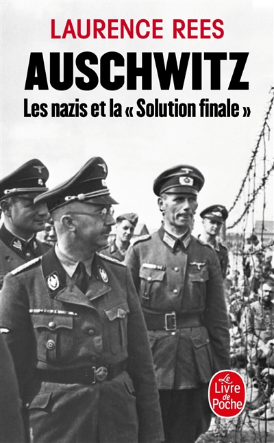 Auschwitz : les nazis et la solution finale