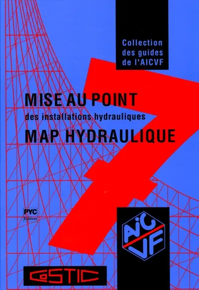 Mise au point des installations hydrauliques, MAP hydraulique : vérifier, mesurer, régler pour la meilleure qualité des installations de génie climatique