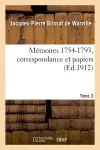 Mémoires (1754-1793) [suivi de] correspondance et papiers. Tome 3