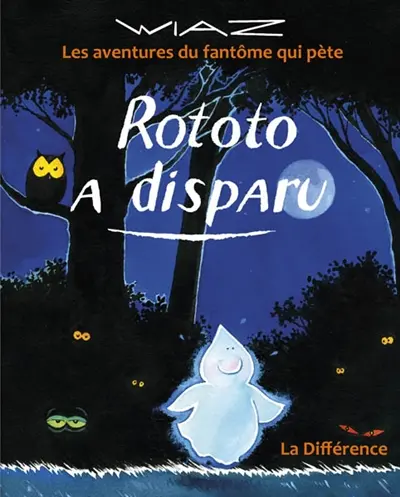Les aventures du fantôme qui pète. Vol. 4. Rototo a disparu
