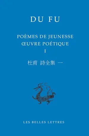 Oeuvre poétique. Vol. 1. Poèmes de jeunesse