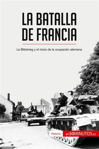 La batalla de Francia : La...