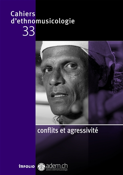 cahiers d'ethnomusicologie, n° 33. conflits et agressivité