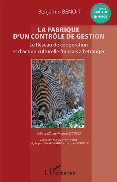 La fabrique d'un contrôle de gestion : le réseau de coopération et d'action culturelle français à l'étranger