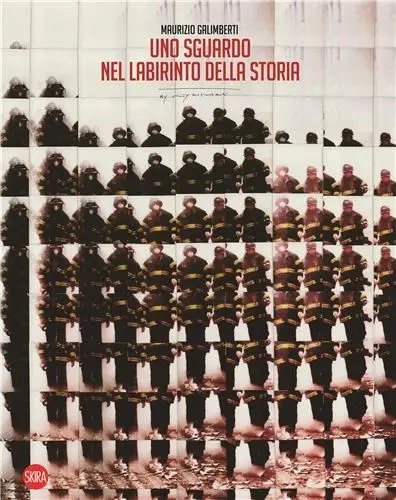 A gaze into the labyrinth of history Maurizio Galimberti