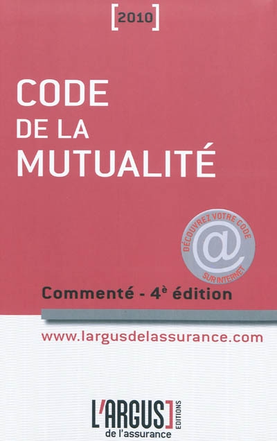 Code de la mutualité 2010 : commenté