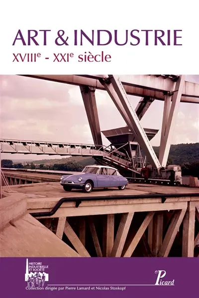 Art et industrie : XVIIIe-XXIe siècle