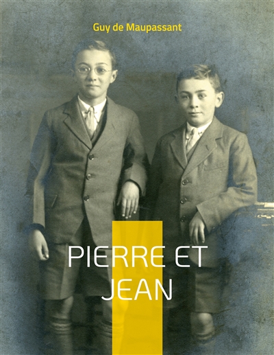 Pierre et Jean : Une oeuvre naturaliste