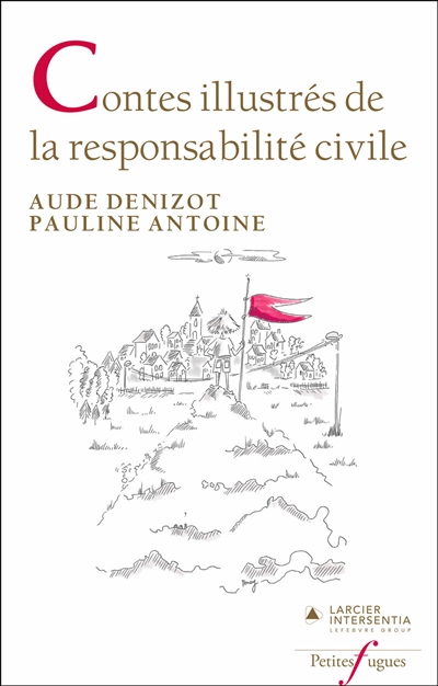 Contes illustrés de la responsabilité civile