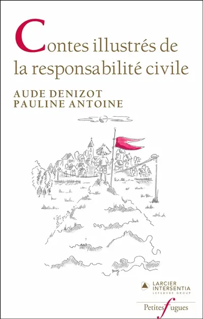 Contes illustrés de la responsabilité civile