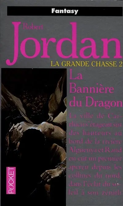 La roue du temps. La grande chasse. Vol. 2. La bannière du dragon