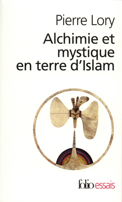 Alchimie et mystique en terre d'Islam
