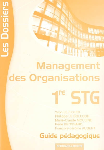 Management des organisations 1re STG : guide pédagogique