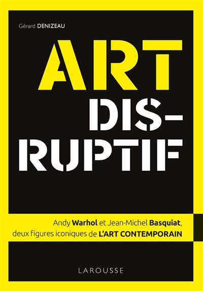 Art disruptif : Andy Warhol et Jean-Michel Basquiat, deux figures iconiques de l'art contemporain