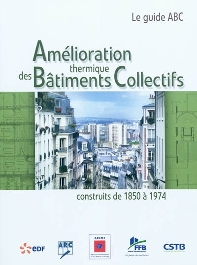 Amélioration thermique des bâtiments collectifs construits de 1850 à 1974 : le guide ABC