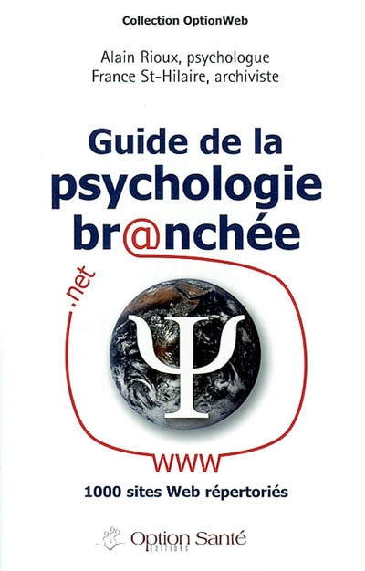 Guide de la psychologie br@nchée : plus de 1000 sites Web..