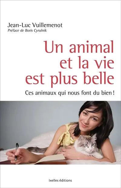 Un animal et la vie est plus belle : ces animaux qui nous font du bien !