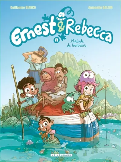 Ernest & Rebecca. Vol. 11. Malade de bonheur