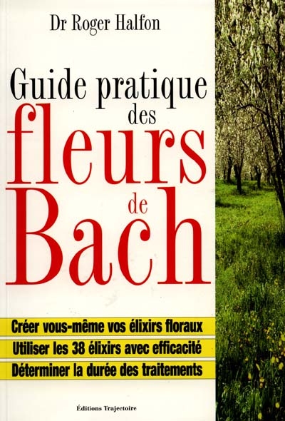 Guide pratique des fleurs de Bach