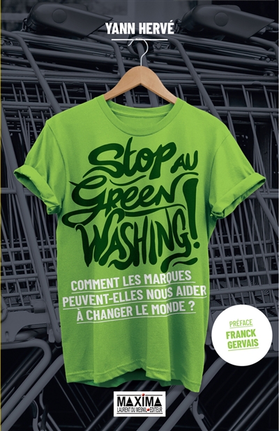 Stop au green washing ! : comment les marques peuvent-elles nous aider à changer le monde ?
