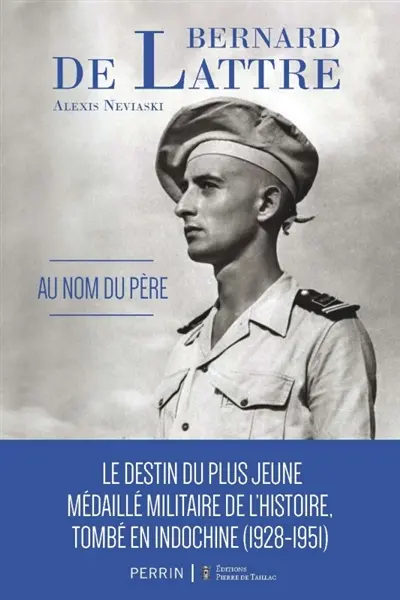 Le général De Lattre : sans peur et sans reproche