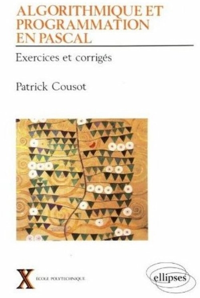 Algorithmique et programmation en Pascal : exercices et corrigés