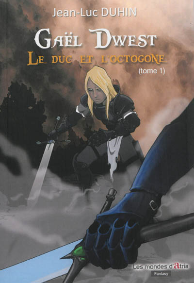 Gaël Dwest. Vol. 1. Le duc et l'Octogone