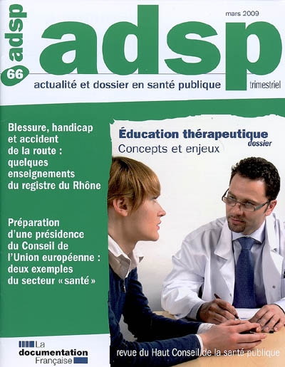 ADSP, actualité et dossier en santé publique, n° 66. Education thérapeutique