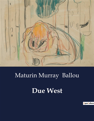 Due West : A Journey Around...