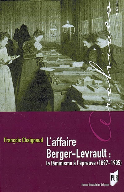 L'affaire Berger-Levrault : le féminisme à l'épreuve (1897-1905)