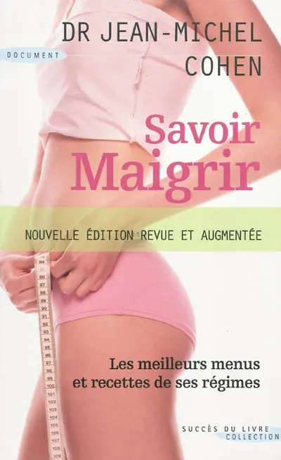 Savoir maigrir : les meilleurs menus et recettes de ses régimes