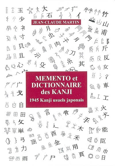 Mémento et dictionnaire des kanji : 1.945 kanji usuels japonais