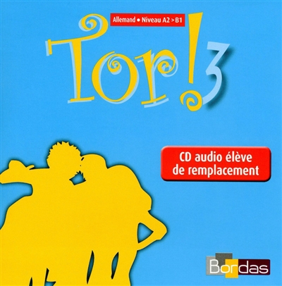 Tor ! 3, A2-B1 : CD audio élève de remplacement