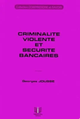 Criminalité violente et sécurité bancaire